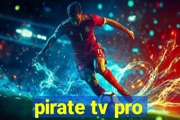 pirate tv pro